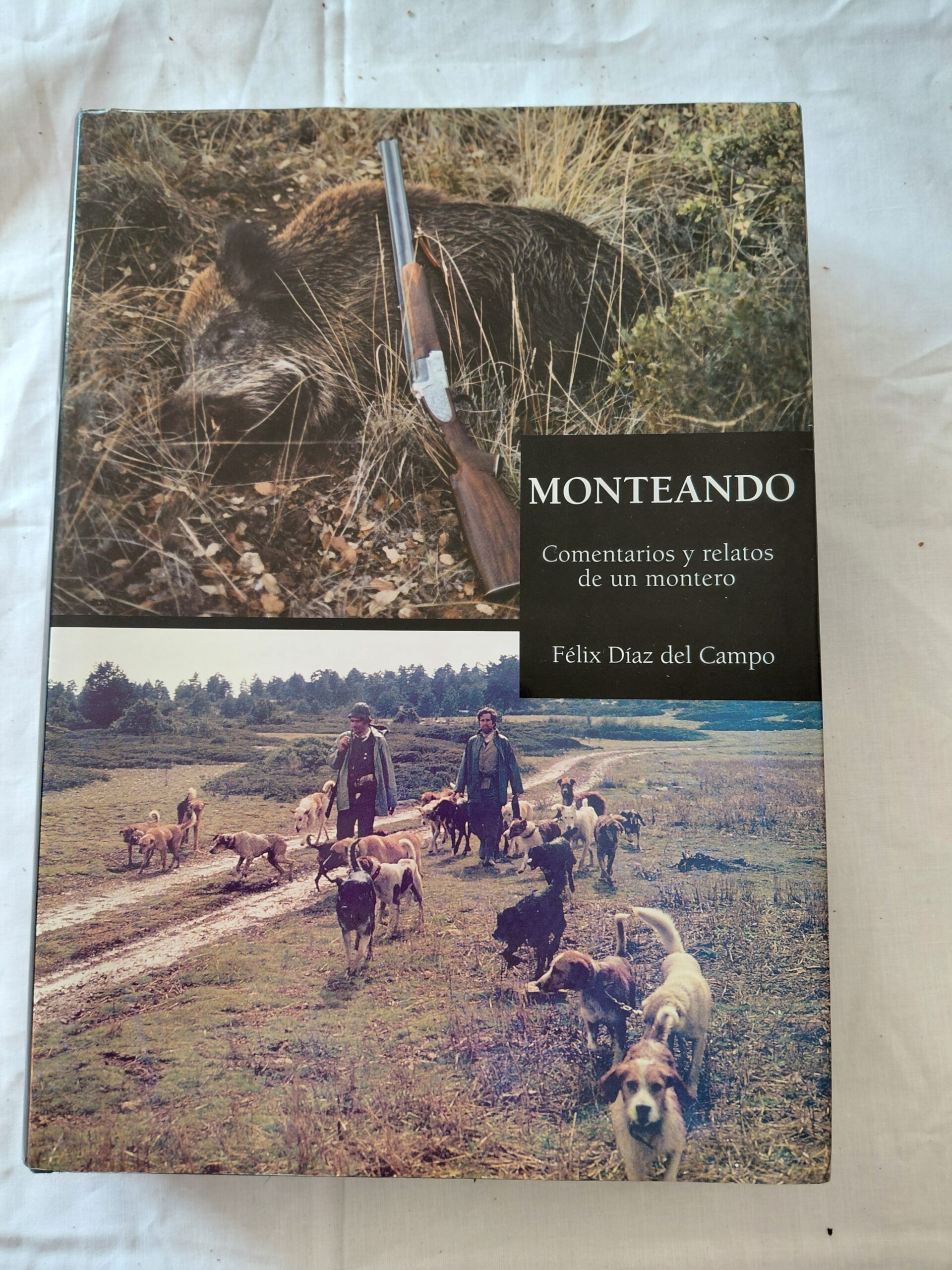 Libro “Monteando: comentarios y relatos de un montero” – Félix Díaz del Campo - Imagen 2